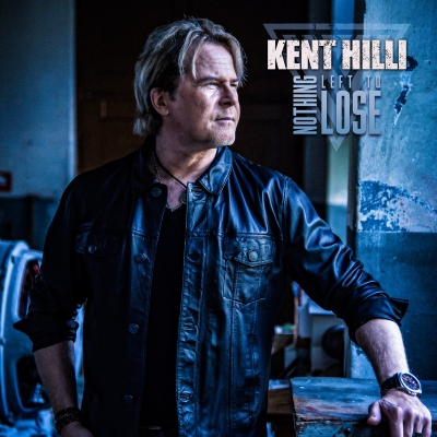 Kent Hilli Nothing Left To Lose